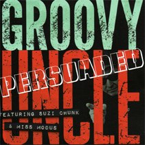 Groovy Uncle: Persuaded